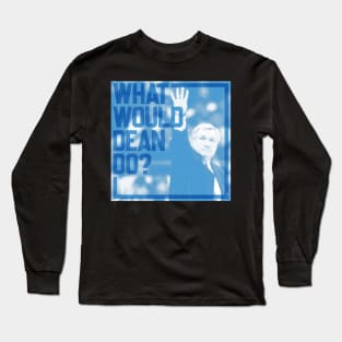 What Would Dean Do? 2 Long Sleeve T-Shirt